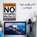 Metal Tin Sign "Warning: NO STUPID PEOPLE Beyond This Point" Bar Man Cave #C-101