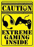 Metal Tin Sign "Caution - Extreme Gaming Inside" Bedroom Wall Decor  #B-101