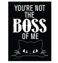 Metal Tin Sign "You're Not the BOSS Of Me" Funny Cat Home Office Wall Decor #H-1