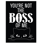 Metal Tin Sign "You're Not the BOSS Of Me" Funny Cat Home Office Wall Decor #H-1