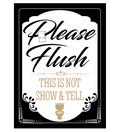 PLEASE FLUSH: This Is Not Show & Tell – Fun Metal Tin Sign for Bathrooms #F41 🚽💩