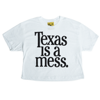 Texas Is A Mess Crop Top - LAST CHANCE!