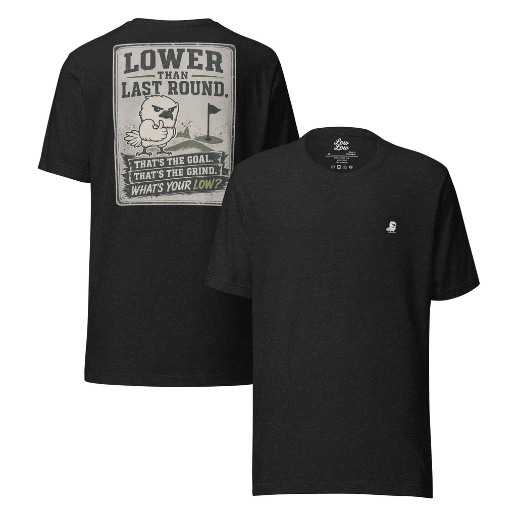 Low Low Classic Tee: What's Your Low?