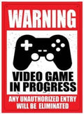 Metal Tin Sign "Warning: Video Game in Progress" Gamer Bedroom Wall Decor #F-101
