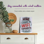 Metal Tin Sign "Home is Where the WIFI Connects Automatically" Wall Decor #H-101