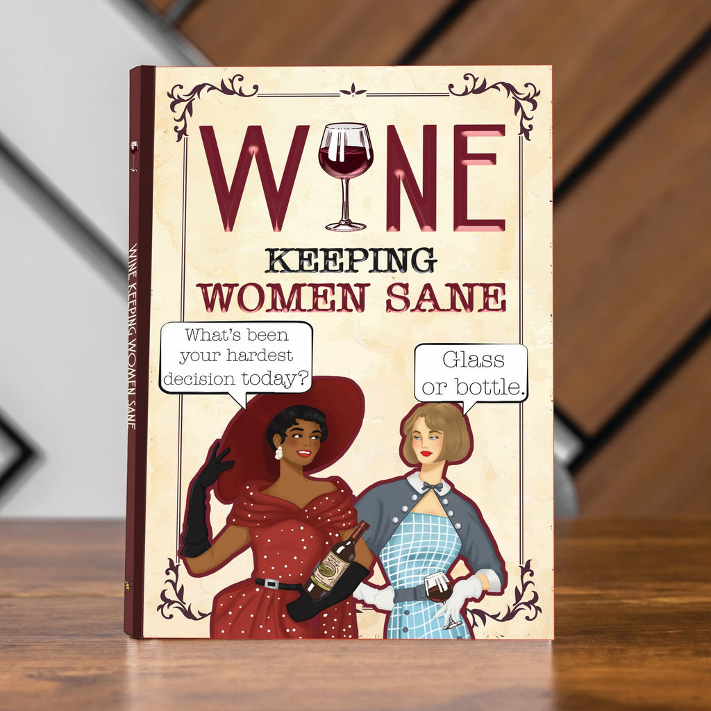 Wine - Keeping Women Sane - Hardcover Hilarious Stylish Adult Gift Book