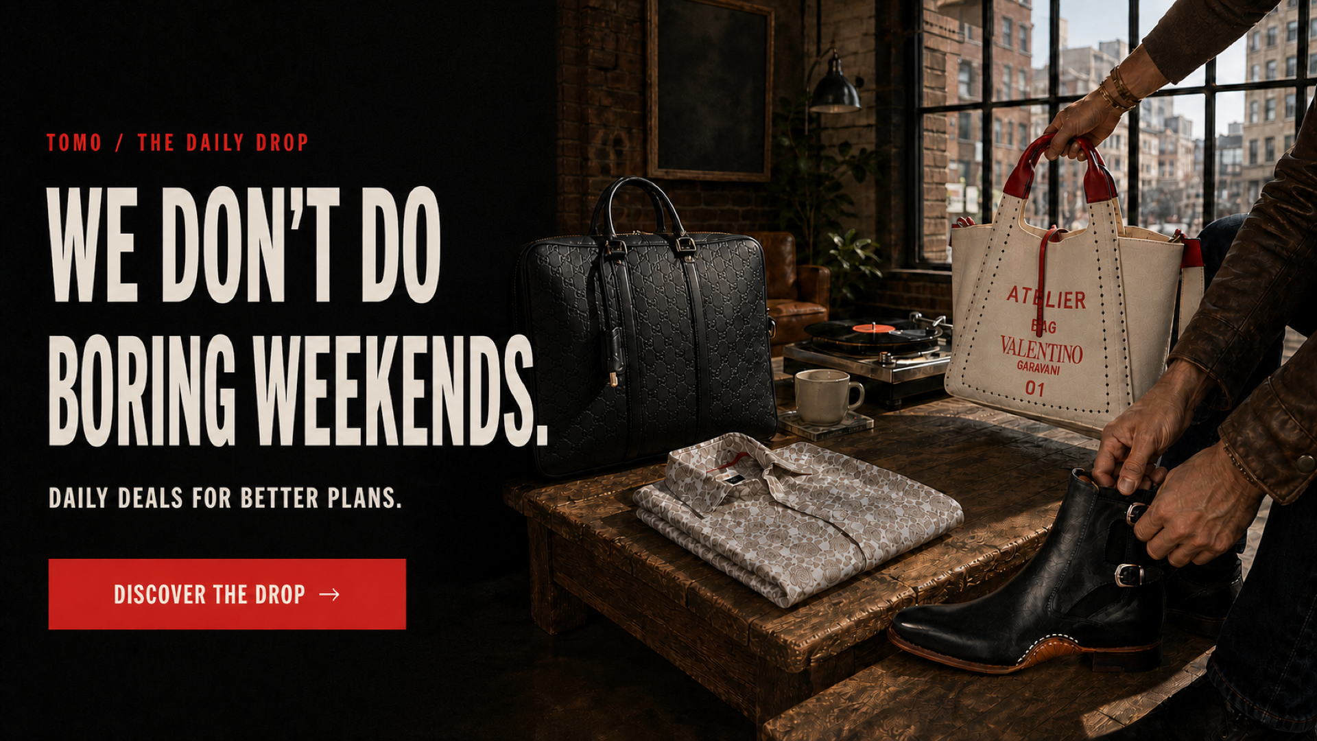 TOMO The Daily Drop: We don't do boring weekends. Daily deals for better plans.